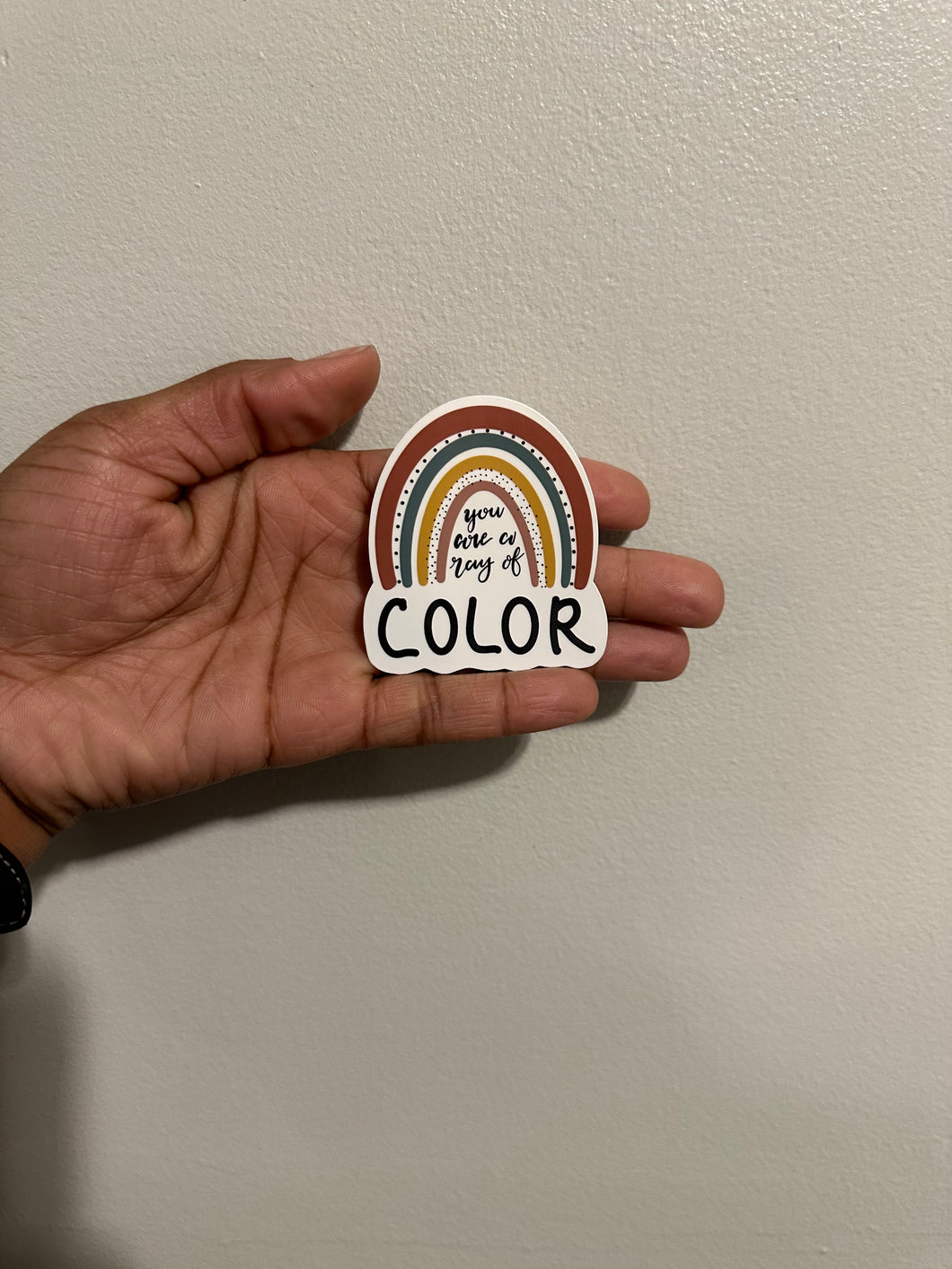 You Are A Ray Of Color Rainbow Sticker